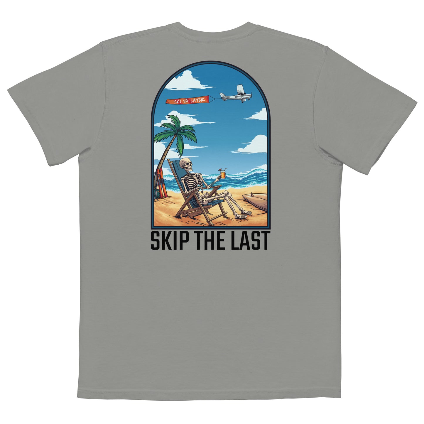Skip The Last® - Ski Ya Later! - Pocket T-Shirt