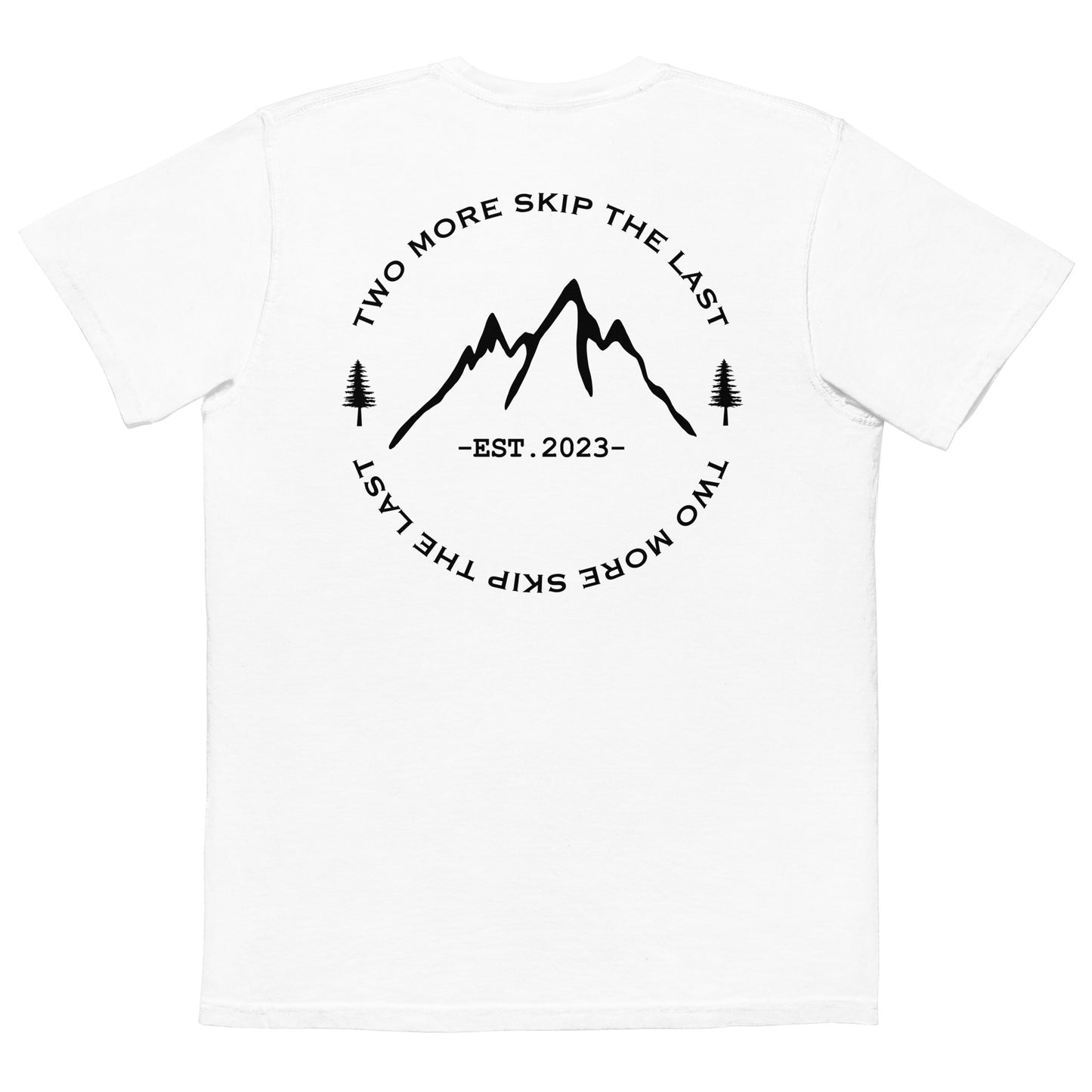 Skip The Last® EST. 2023 - Pocket T-Shirt