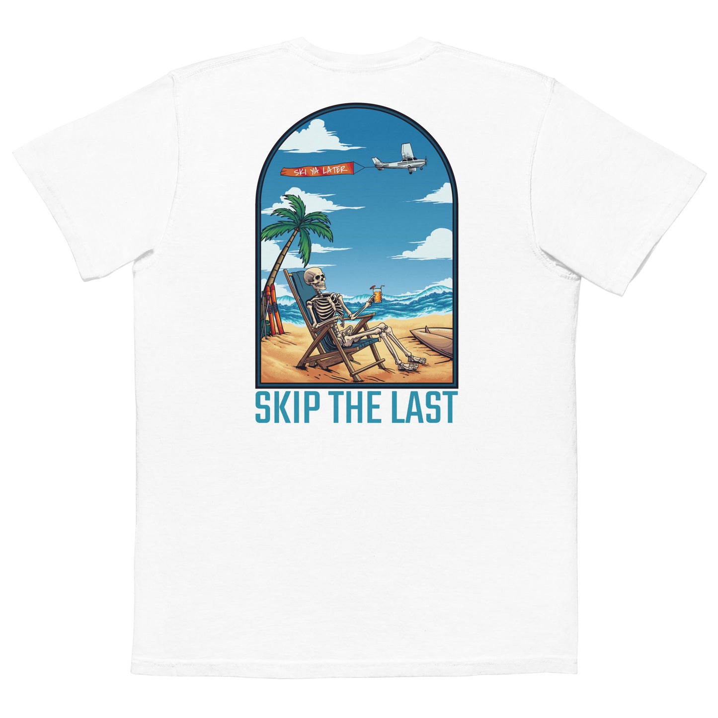 Skip The Last® - Ski Ya Later! - Pocket T-Shirt