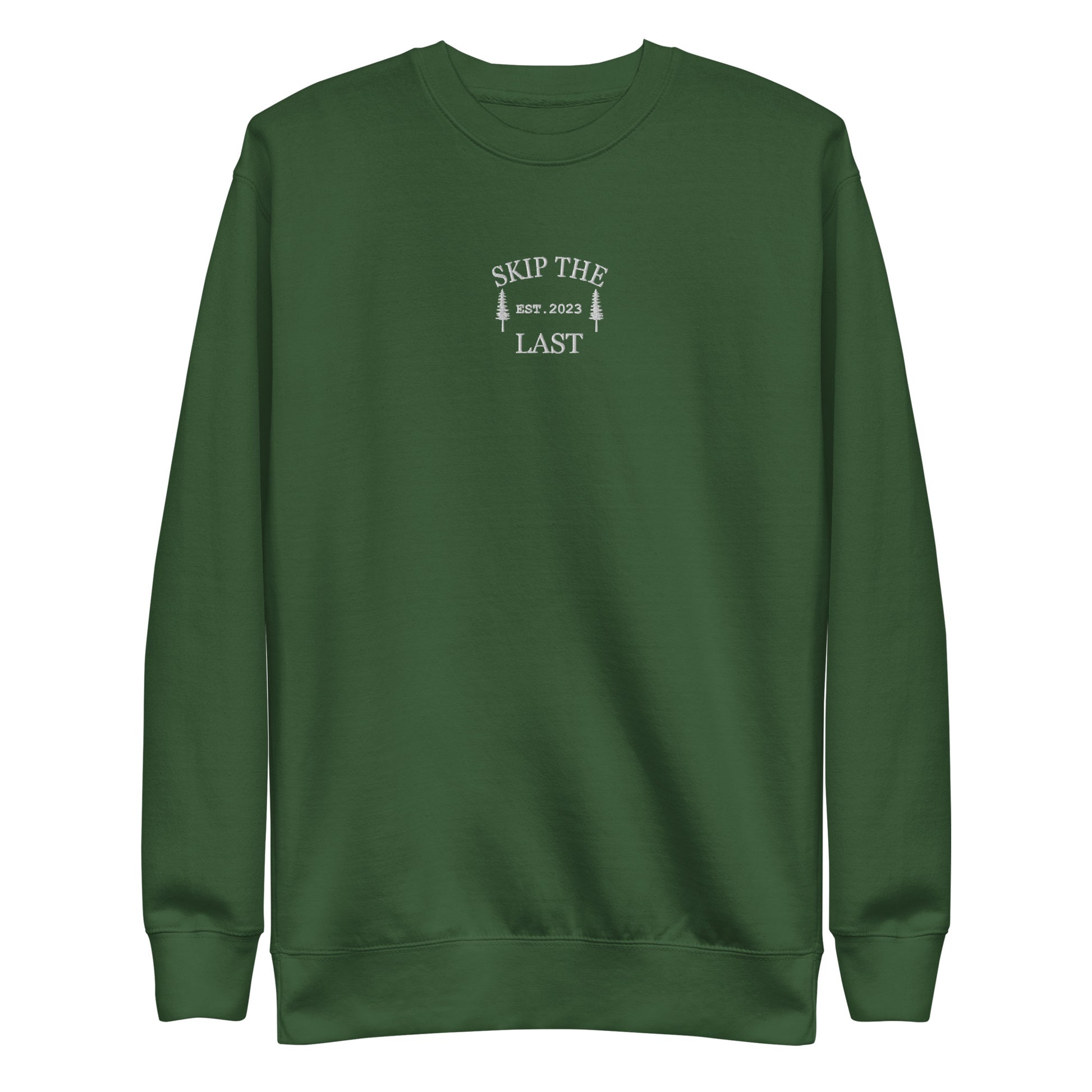 Two More Skip The Last "Skip The Last Pine Tree" forest green unisex embroidered crewneck. Front view