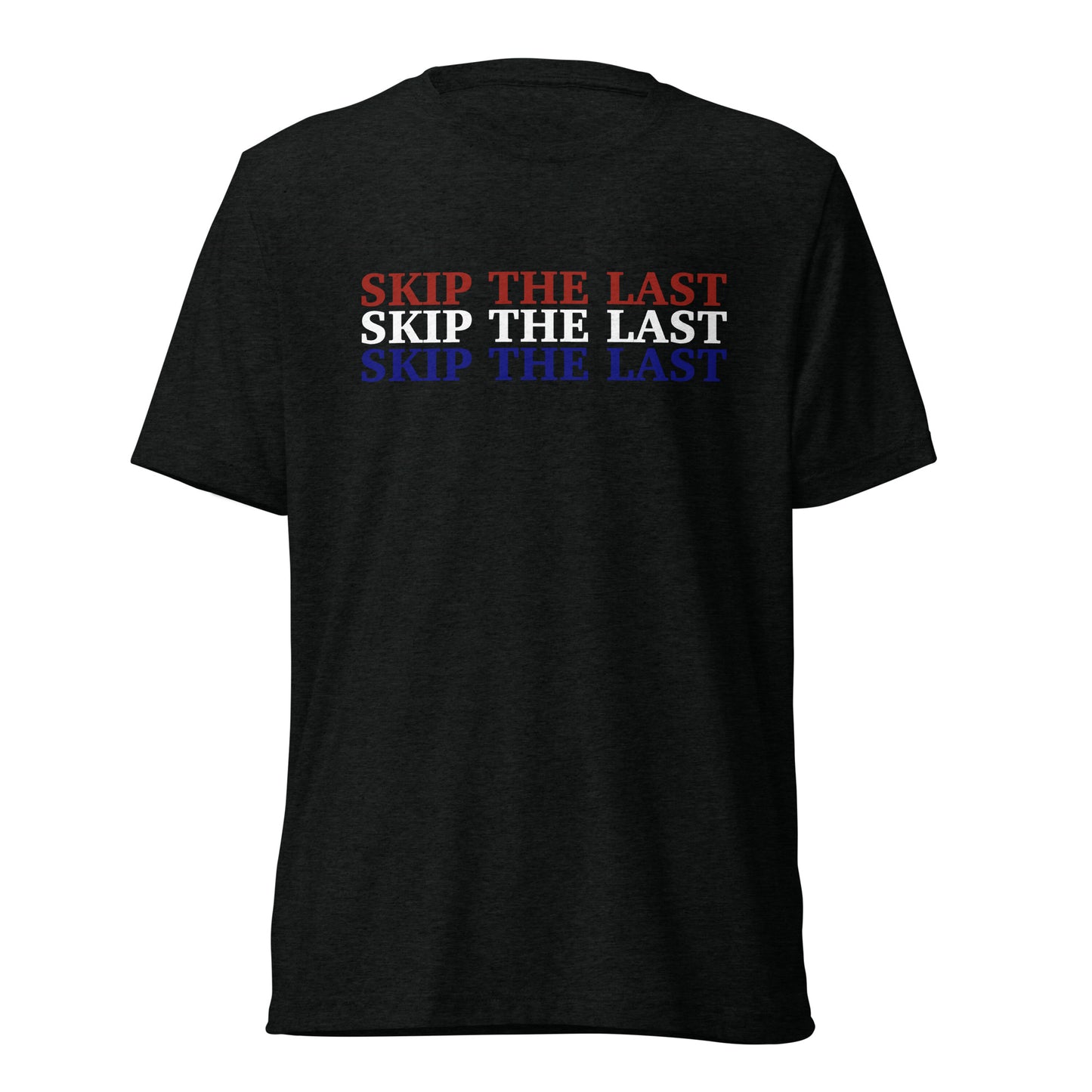 Two More Skip The Last "USA Skip the Last x3" black unisex tri-blend t-shirt. Front view