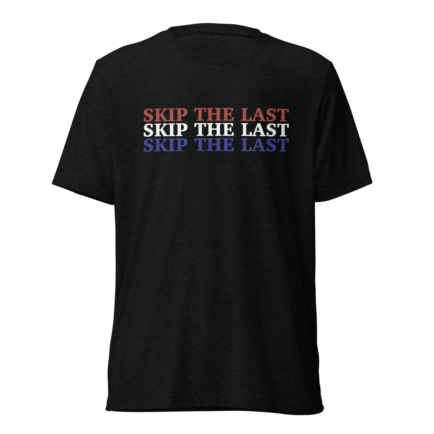 Skip The Last™ - USA Short Sleeve Tri-Blend T-Shirt